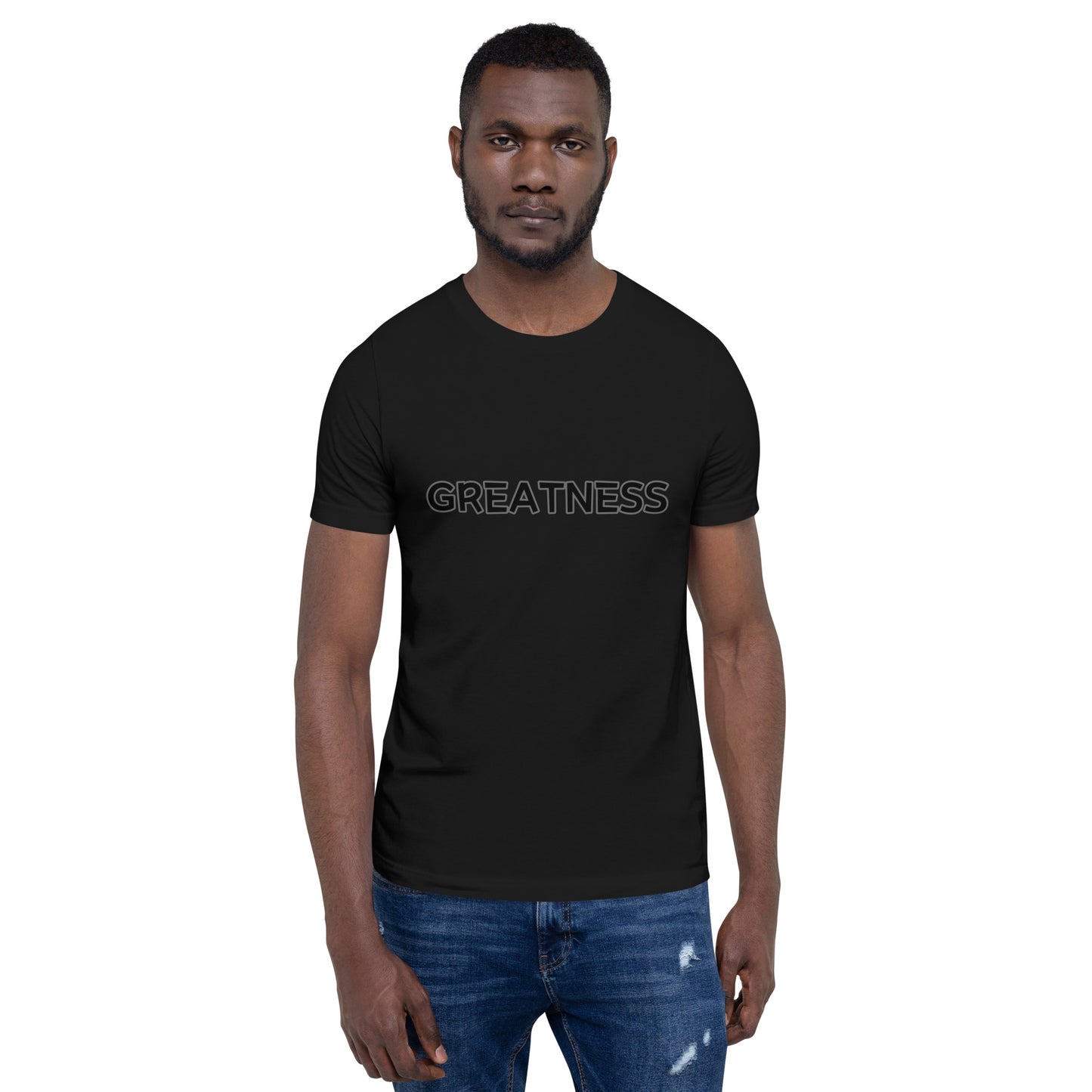 Greatness Unisex t-shirt