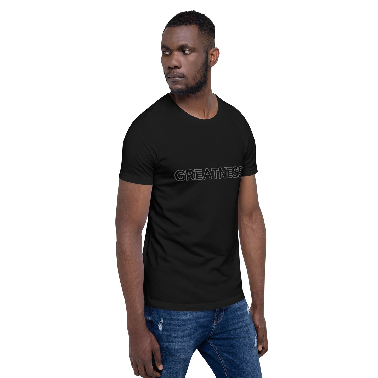 Greatness Unisex t-shirt