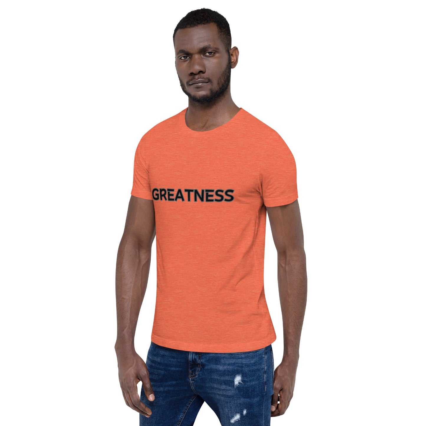 Greatness Unisex t-shirt