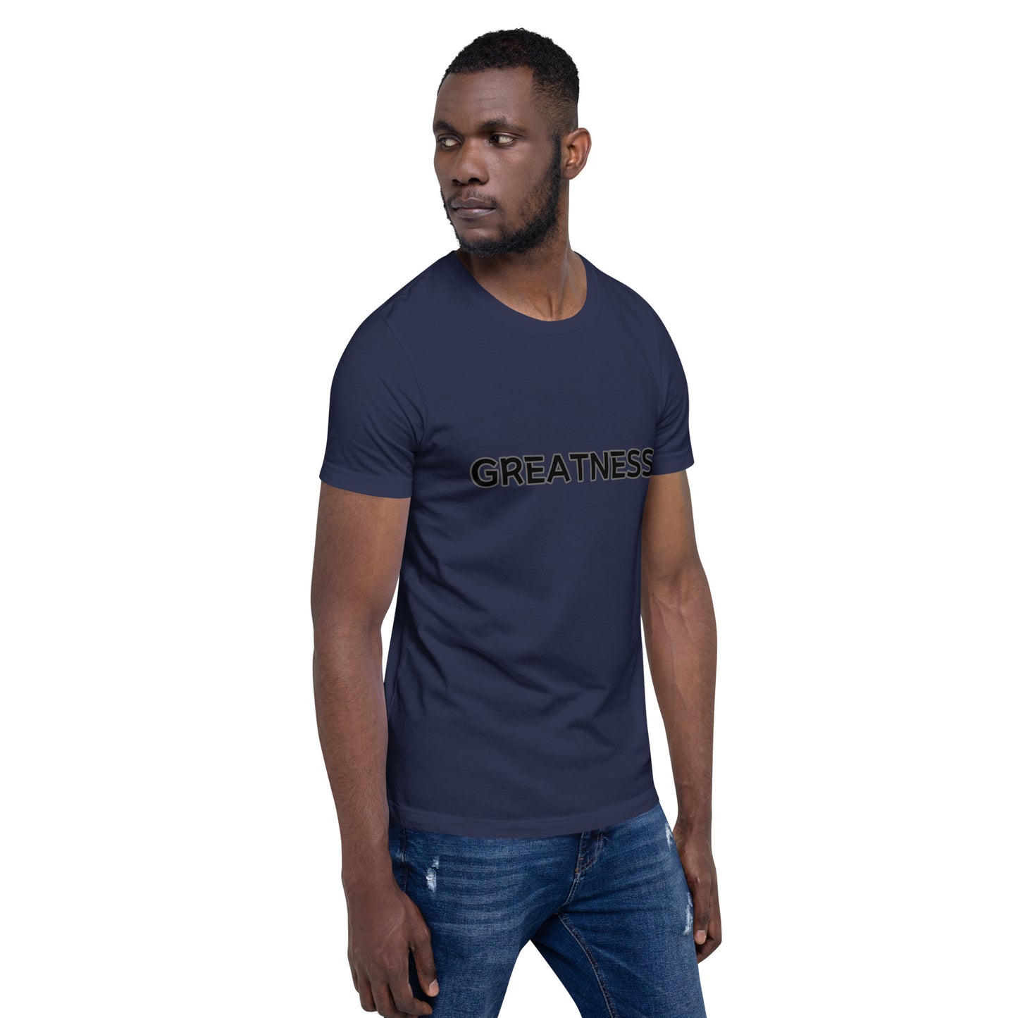 Greatness Unisex t-shirt