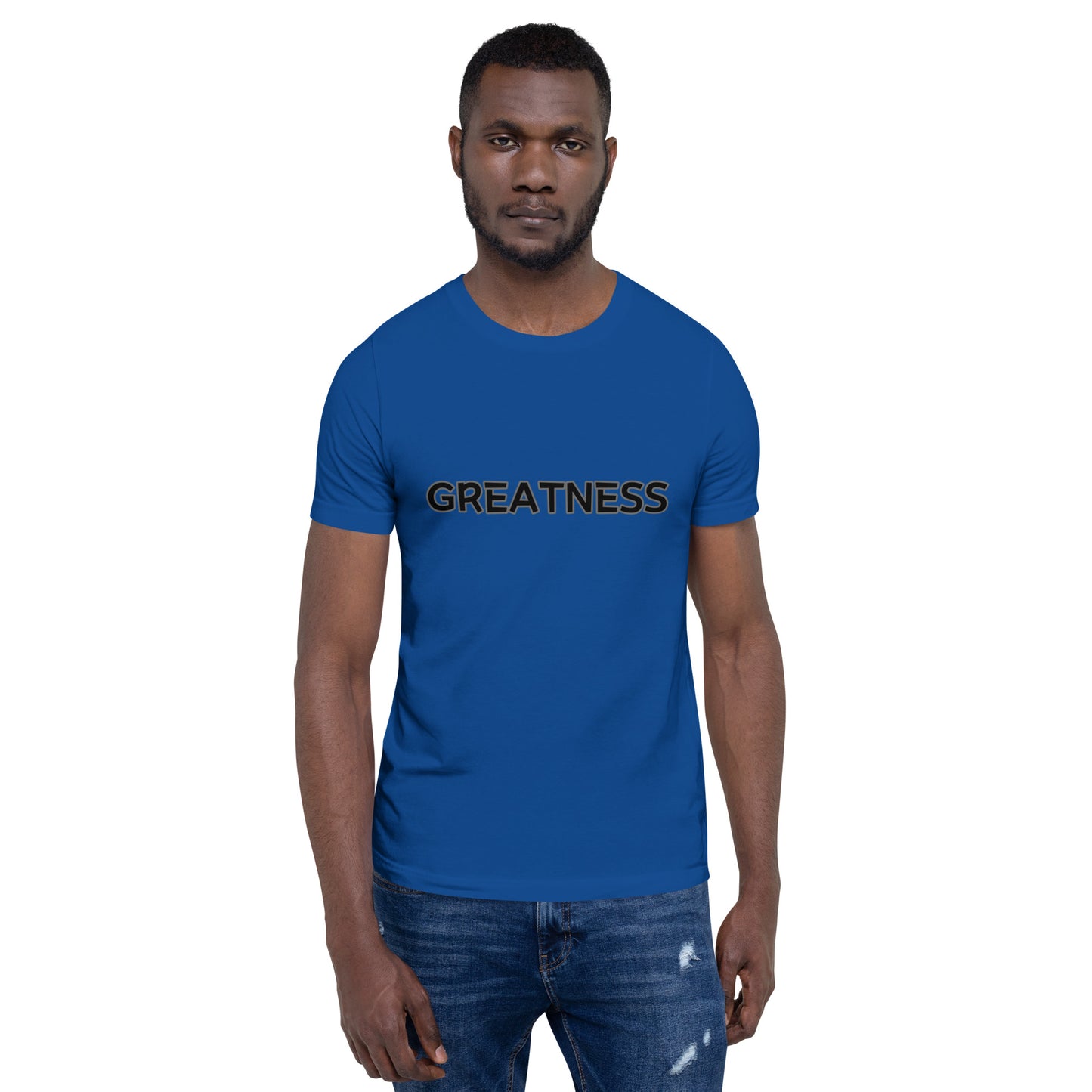 Greatness Unisex t-shirt