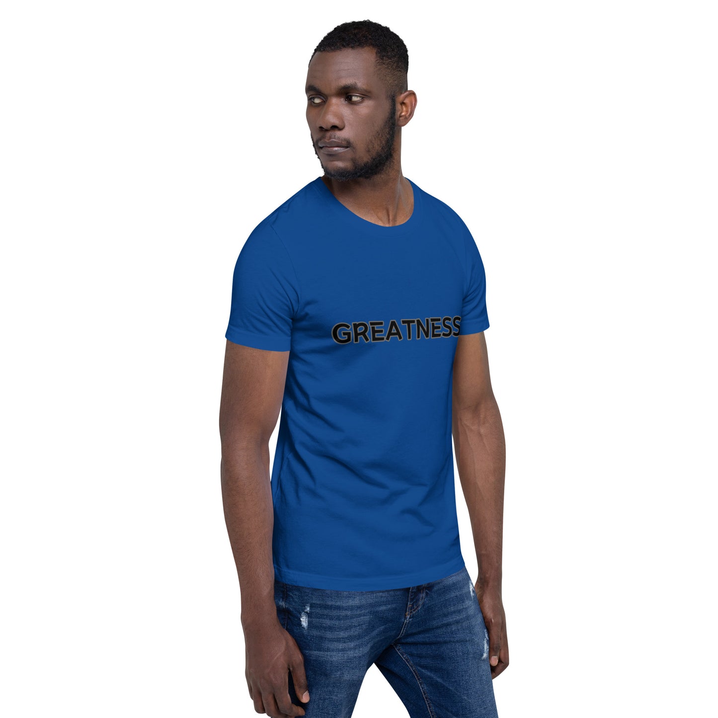 Greatness Unisex t-shirt
