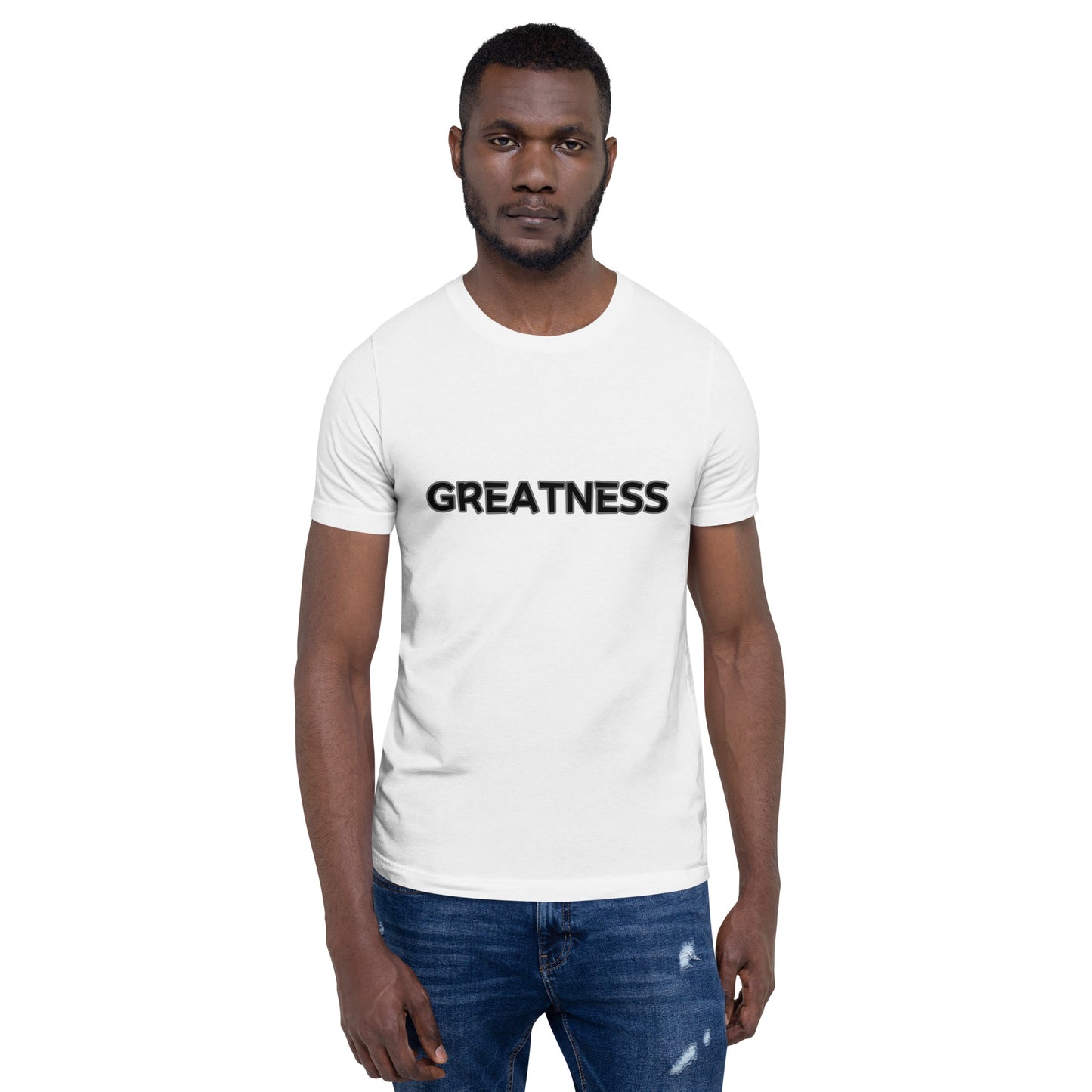Greatness Unisex t-shirt