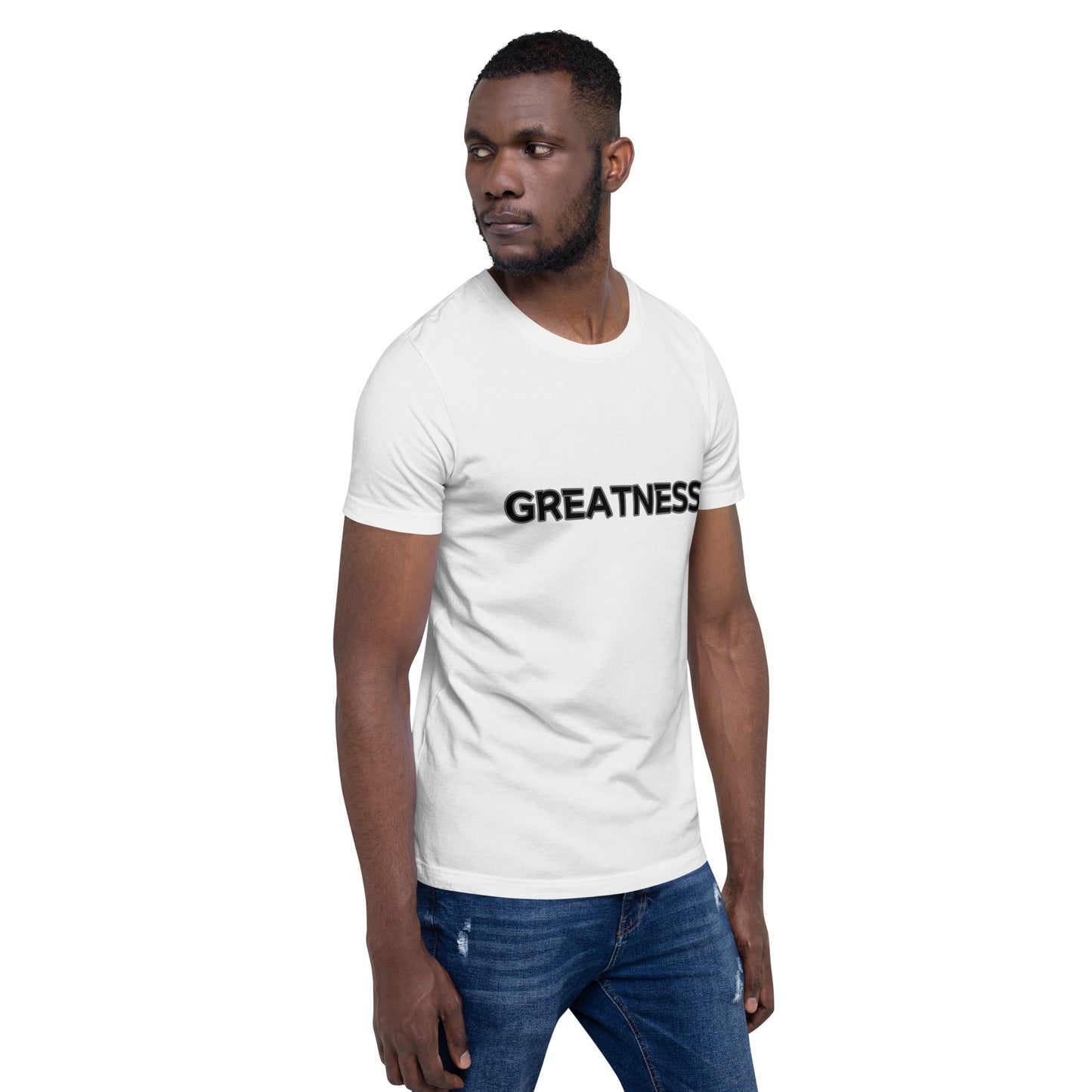 Greatness Unisex t-shirt
